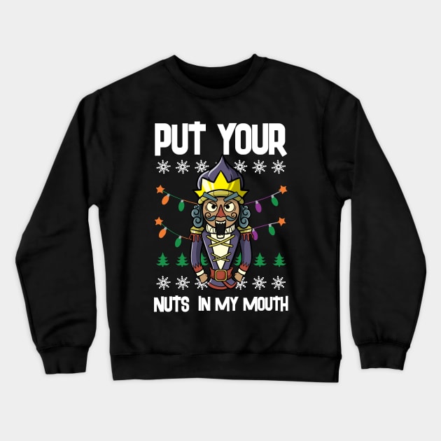 Ugly Christmas Lewd Nutcracker Pun Naugthy Pervert Dirty Crewneck Sweatshirt by TellingTales